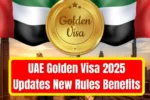 UAE Golden Visa 2025 Updates New Rules Benefits